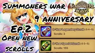 Summoners War : 9 Anniversary open new scrolls EP.2!!