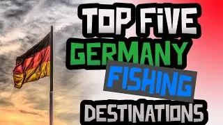 Five Top Fishing destinations in Germany