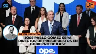 DF en Infinita | José Pablo Gómez asumirá la DIPRES en un escenario de ajuste fiscal