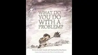 What do You do With a Problem?