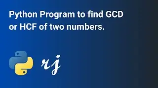 Python Program to find GCD or HCF of two numbers.
