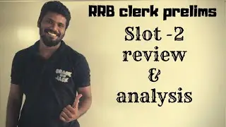 IBPS RRB clerk prelims 2019 | Slot -2 review and analysis | Mr.Jackson