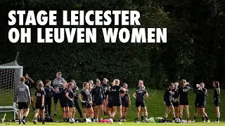 TRAINING I OH Leuven Women, Stage Leicester
