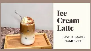 Ice cream Latte (Home Cafe)