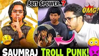 SAUMRAJ TROLL GODLIKE 😂 SAUMRAJ SENSEI  TROLL PUNK  ☠️ SAUMRAJ ON SPOWER JOINING 8BIT 🤔 | GODL