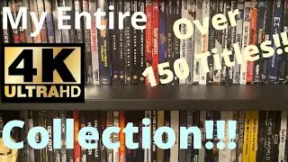 My Entire 4K Collection!!!