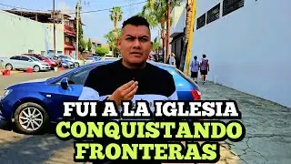 🚨Fui a la Iglesia Evangelica CONQUISTANDO FRONTERAS y esto paso?? | Iztapalapa Acatitla 👌