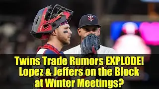 Twins Trade Rumors EXPLODE! Lopez & Jeffers on the Block at Winter Meetings?