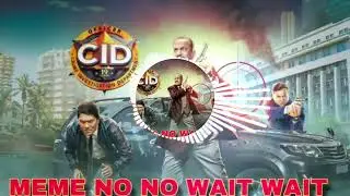 Cid Theme 2.0.Troll beat Wait wait wait &times; NO NO NO Mix By Dj Deepak banda 