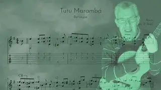 Tutú Marambá - Anon. for Classical Guitar, score and tab