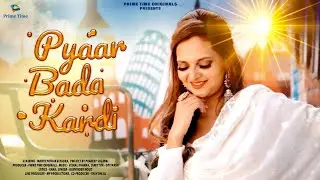 Pyaar Bada Kardi (Official Video) Manya Pathak | Rudraksh Ghai | Gurwinder Moud |  Punjabi Songs