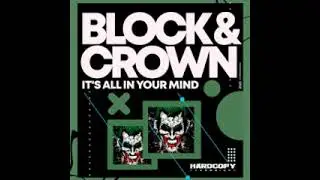 Block & Crown - It's All In Your Mind (Clubmix) [Hardcopy Recordings]