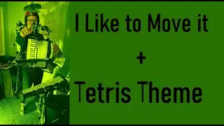 I Like to Move it + Tetris Theme (LOCKDOWN DANCE PARTY SPECIAL)