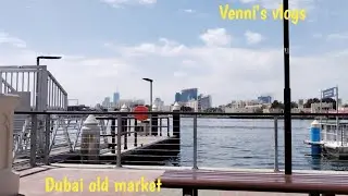 Dubai's old market/Dubai videos/Beautiful views in Dubai, Dubai Shopping/ VennisVlogs in Tamil. 