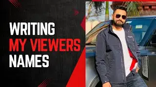 Live writing my viewers name
