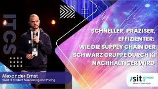 Wie die Supply Chain der Schwarz Gruppe durch KI nachhaltiger wird I Alexander Ernst I Keynote
