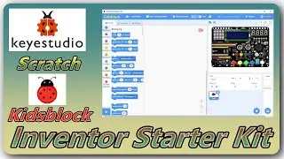 Keyestudio &ndash; Inventor Starter Kit &ndash; Arbeit mit dem Scratch-Programm Kidsblock