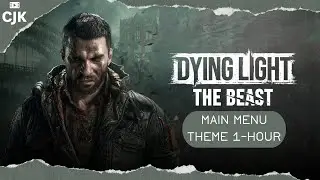Dying Light: The Beast - Main Menu Music 1-Hour