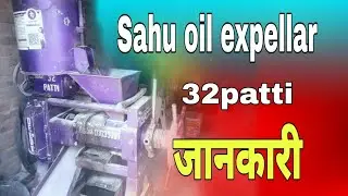 Sahu oil spellar 32 Patti ki jankari _Satyam solar aata chakki