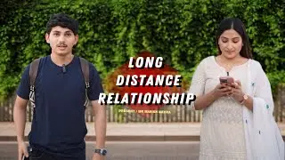 Long distance relationship | Mr manish mehra