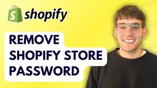 How to Remove Shopify Store Password [2025 Guide]
