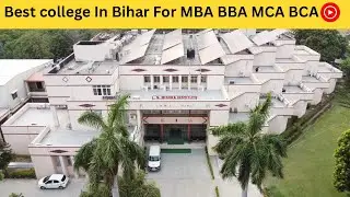 Best College For Vocational Course | Campus Tour | Best College In Patna For MBA BBA MCA BCA #patna