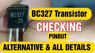 how to check bc327 transistor l transistor bc327 testing l pionout l alternative and all details