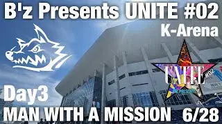 #111 B’z presents UNITE #02  【6/28 MAN WITH A MISSION】憧れのUNITEに行って来ました！　Ｋアリーナ横浜