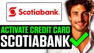 How To Activate Credit Card Scotiabank 2025 (UPDATED!)