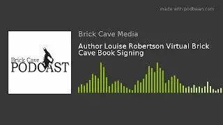 Author Louise Robertson Virtual Brick Cave Book Signing