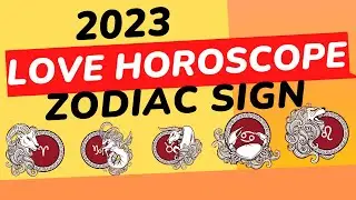 2023 Love Horoscope of 12 Zodiac Signs Best Astrology Forecast and Advice