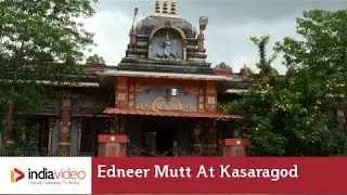 Edneer Mutt at Kasaragod | India Video