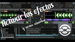 C&oacute;mo usar los efectos en Traktor 2 y cu&aacute;les recomiendo | Tutorial
