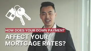 How Does Your Down Payment Affect Your Mortgage Rates?