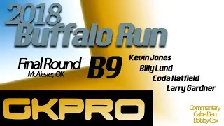 2018 Buffalo Run | Final RD, B9, MPO | Jones, Lund, Hatfield, Gardner