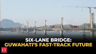 Guwahati’s massive 6-lane Brahmaputra bridge nears completion; set to cut travel time sharply