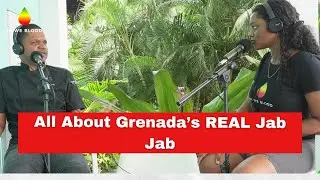 Why Playing Jab is A Protest | History & Traditions of Grenada's Real Jab Jab