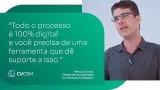 Integra&ccedil;&atilde;o de sistemas e efici&ecirc;ncia do processo de vendas: O CV CRM pela Construtora Impacto