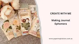 CREATE WITH ME - Making Journal Ephemera #junkjournal #ephemera #tags #journalcards