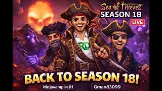 Devil&rsquo;s Roar Chaos! | Sea of Thieves Season 18 w NinjaVampire01 & Gman83099