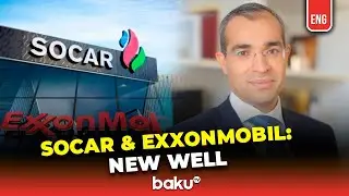Azerbaijan and ExxonMobil: a New Stage of Energy&nbsp;Partnership