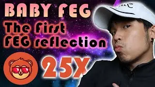 BABY FEG Altcoin Potential 25x *EARN FEG TOKEN* The First FEG reflection Token