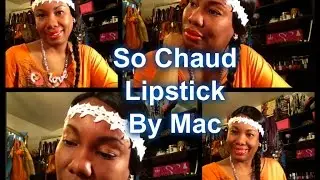 LIpstick for the day So Chaud By Mac