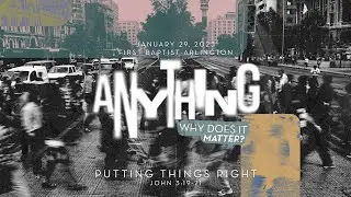 Putting Things Right (January 29, 2023)