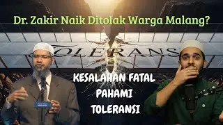 DR. ZAKIR NAIK DITOLAK: Pahami Makna 