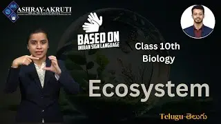 10th Class Biology | Telugu | Ecosystem | Lesson in sign Language for Deaf |