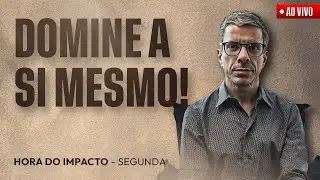 Domine a si mesmo! Hora do Impacto - Segunda - 12/01