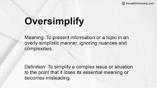 Oversimplify Meaning