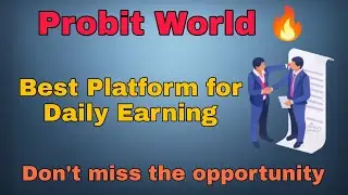 Probit World 🔥 Best Platform for Daily Earning Don't Miss The Opportunity