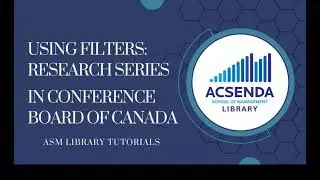 Acsenda Library Video Tutorials The Conference Board of Canada Using Research Series Filter